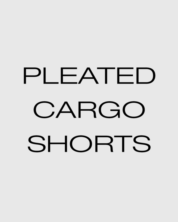 PLEATED CARGO SHORTS
